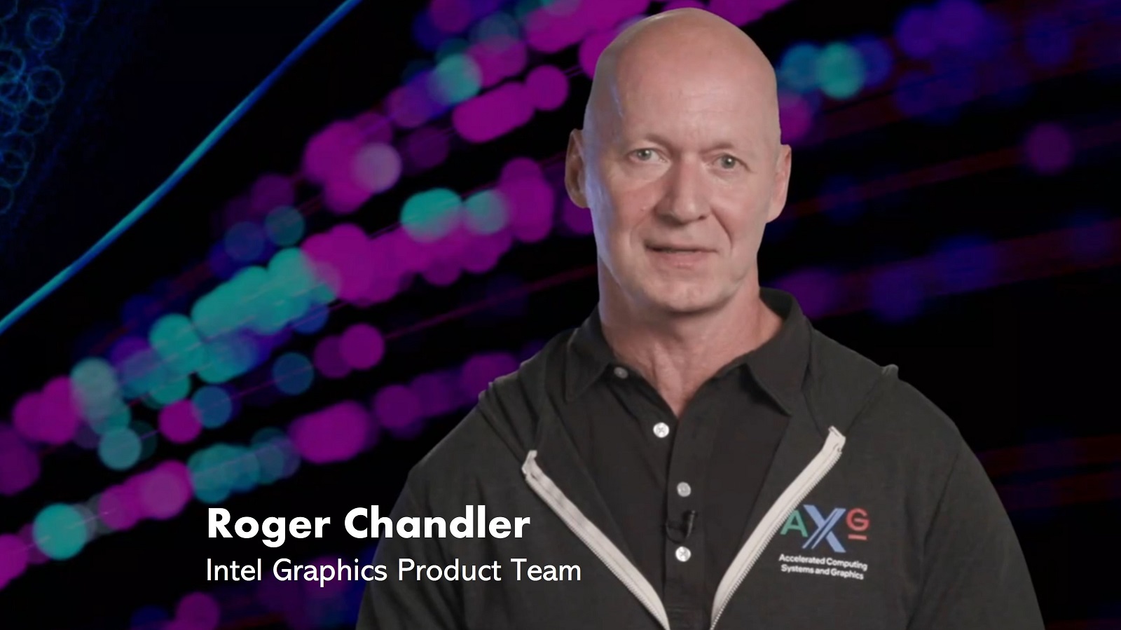 Roger Chandler, Intel Graphics Product Team